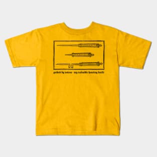 My Valuable Hunting Knife Kids T-Shirt